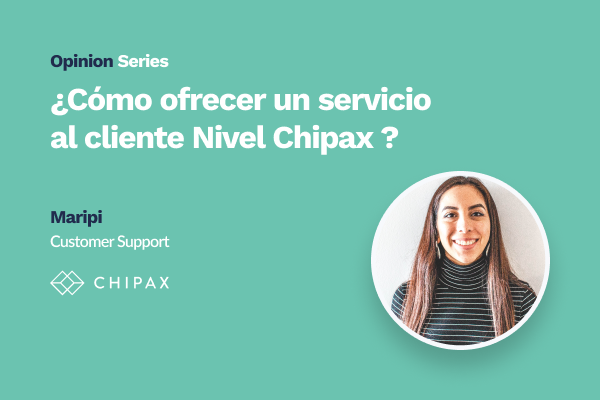 Maripi resalta las ventajas del servicio al cliente Chipax